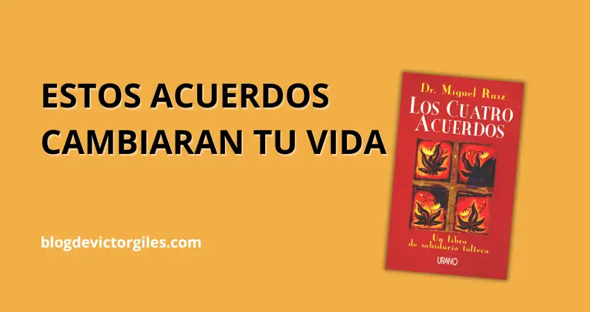 Resumen del libro los cuatro acuerdos